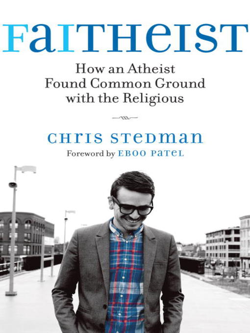 Title details for Faitheist by Chris Stedman - Available